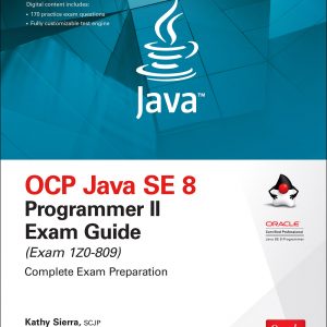 OCP Java SE 8 Programmer II Exam Guide (Exam 1Z0-809), 7th Edition