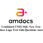 Combined UNIX SQL New Test Questions and Answers, Amdocs Online Lugo Test Question, HR & Technical Interview Placement Recruitment Solution.