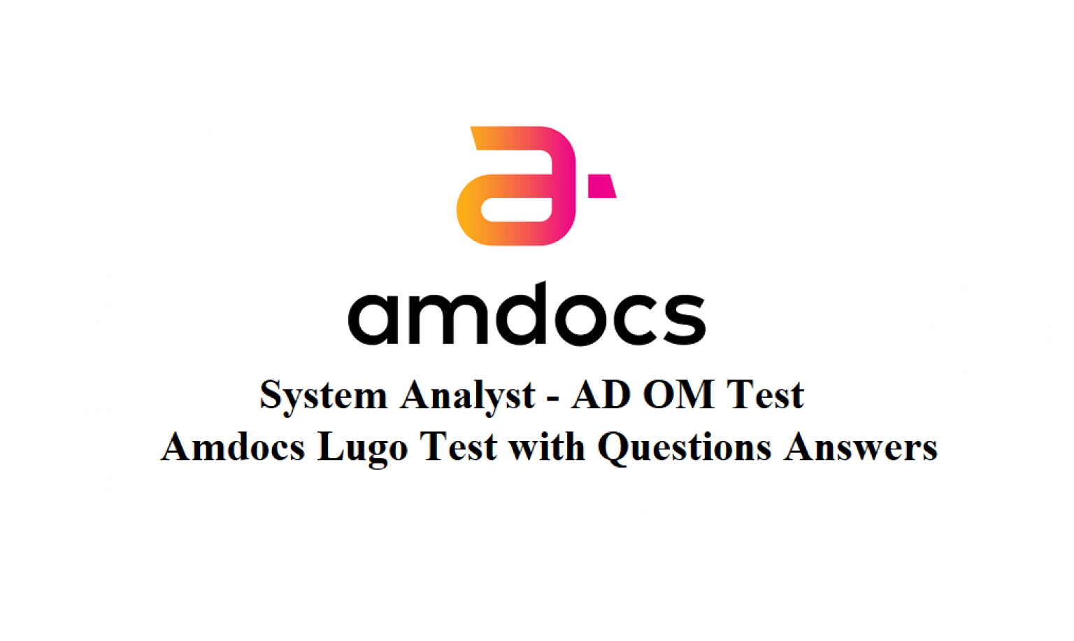 system-analyst-ad-om-test-amdocs-lugo-test-questions-answers